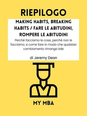 cover image of Riepilogo--Making Habits, Breaking Habits / Fare le Abitudini, Rompere le Abitudini